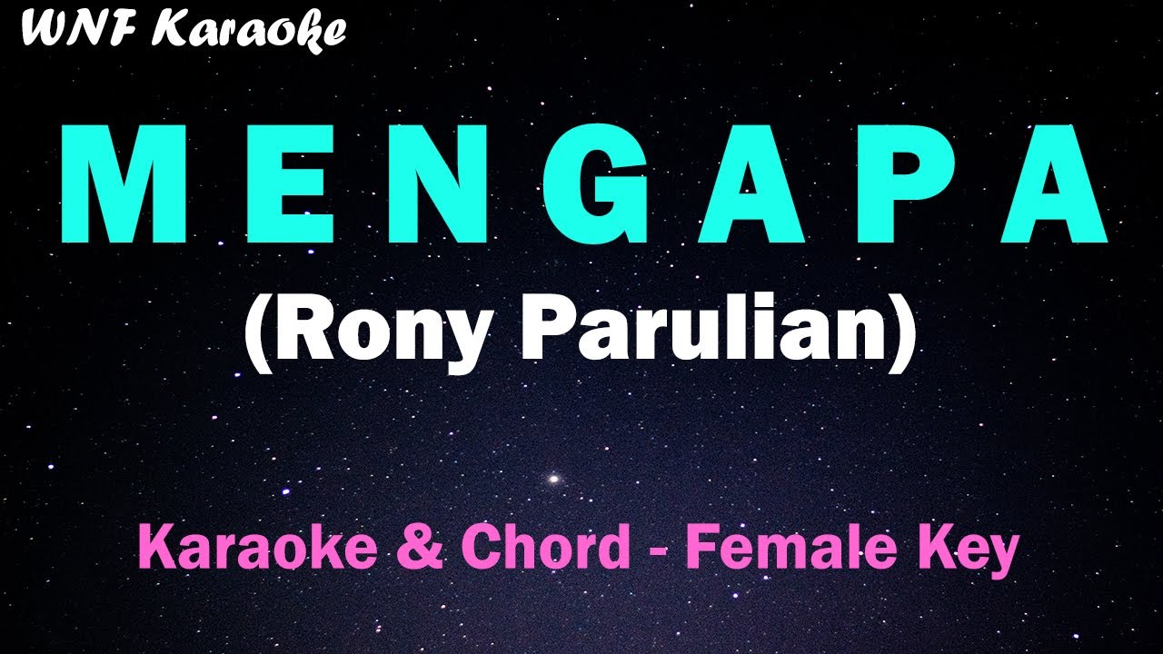 Rony Parulian - Mengapa (Karaoke Piano Female Key & Chord C) Rony Parulian - Mengapa (Karaoke Piano Female Key & Chord C)