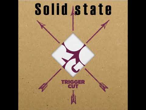 Trigger Cut - Solid state