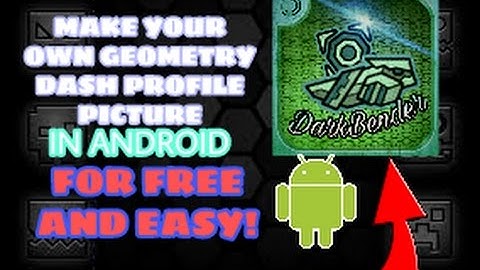 How to create your own Geometry Dash Profile picture! [Free and EASY!] (2018)