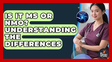 Is It MS Or NMO? Understanding The Differences - MS Support Network