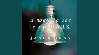 Vignette de la vidéo "Jason Gray - Without Running Away"