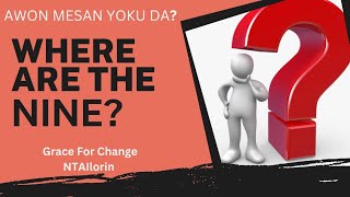 Where Are The Nine? Awon Mesan Yoku Da? GFC-Ilorin @stakande