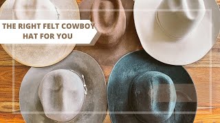 Picking the Right Felt COWBOY HAT For You