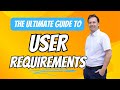 The Ultimate Guide to User Requirements