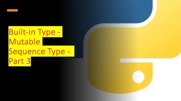 15 - Built-in Type - Mutable Sequence Type -  Part 3 | Python by examples | #python