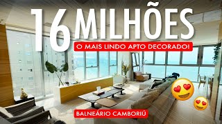 16 MILHÕES, Conheça o mais LINDO Apartamento Decorado de Balneário Camboriú