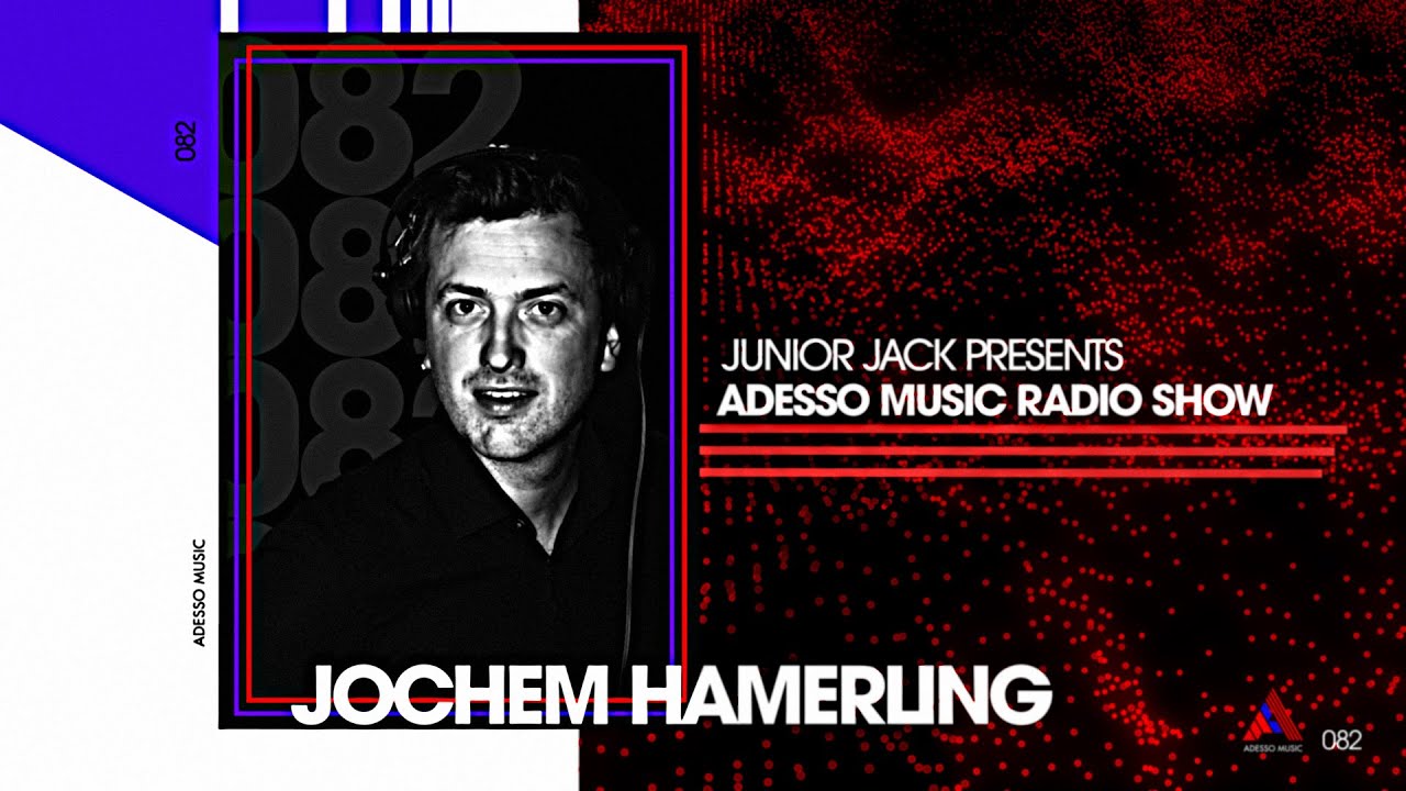 Adesso Music Radio Show EP 82 - Jochem Hamerling