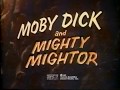 Moby Dick And Mighty Mightor Intro 1967