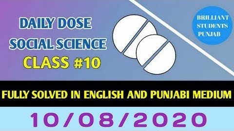 CLASS-X(Tenth)    DAILY DOSE  10-08-2020 SOCIAL SCIENCE FULLY SOLVED ENGLISH AND PUNJABI MEDIUM