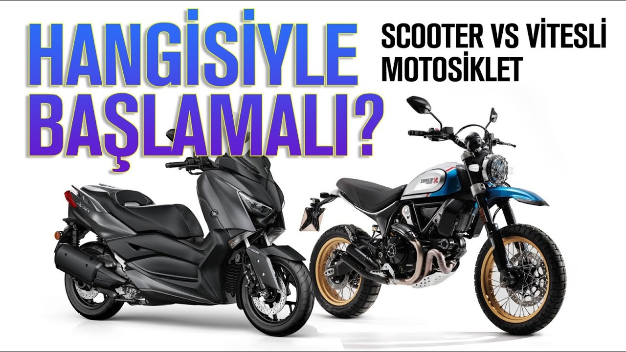 Hangisiyle Başlamalı? Scooter vs Vitesli Motosiklet YouTube