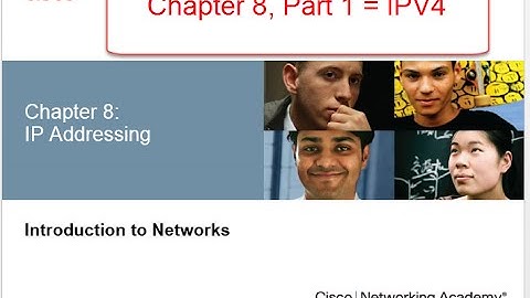 NETACAD Chapter 8 v5.0 IP Addressing Part 1