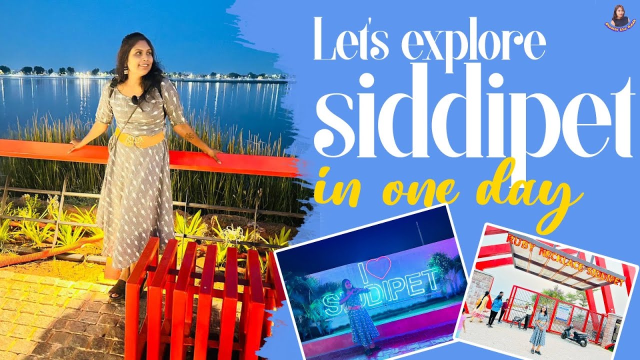 SIDDIPET TRAVEL VLOG l LET'S EXPLORE SIDDIPET IN ONE DAY l KOMATI
