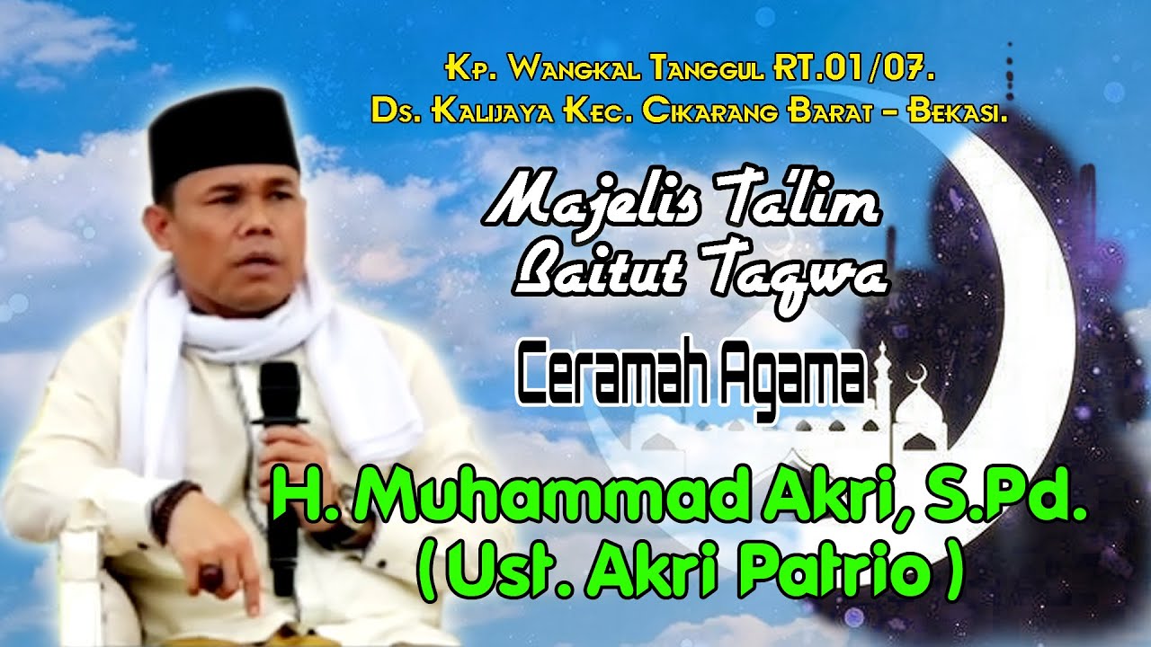 Ust Akri Patrio - Ceramah Agama | Awalliah Creativision