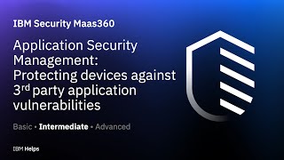 MaaS360: Application Security Management: Protecting devices against 3rd party app vulnerabilities screenshot 5