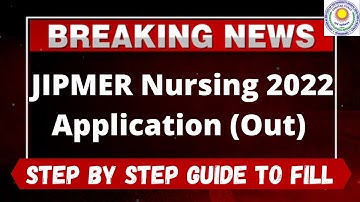 JIPMER Nursing 2022 Application (Released) - How to Fill JIPMER Nursing 2022 Application Form Online
