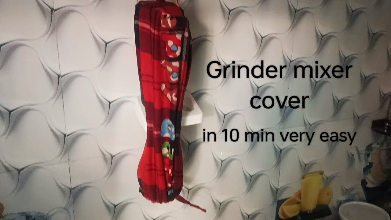 extra kapde se banaye Grinder mixer cover bss 10 min mein || super easy|| 