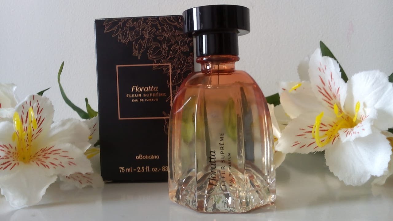 PERFUME FLORATTA FLEUR SUPREME ( O BOTICÀRIO ) RESENHA - YouTube