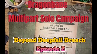 Dragonbane RPG Solo ACTUAL PLAY (Episode 002 of *Maximum Effort* Solo Campaign)