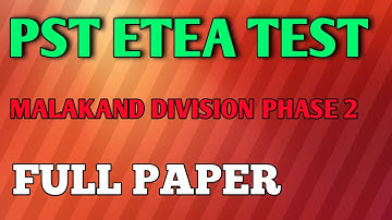PST ETEA TEST MALAKAND DIVISION PHASE 2 Fully Solved 12-06-2022