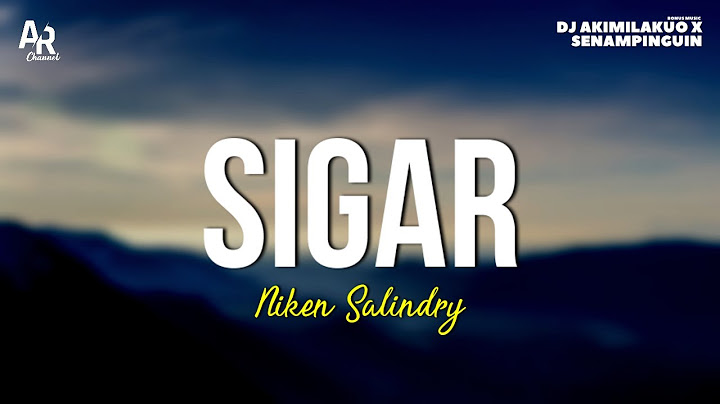 Sigar - Niken Salindry (LIRIK) | Aneka Music Safari Records
