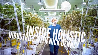 Inside Holistic Industries with Nick Denney a Cannabis Industry Interview