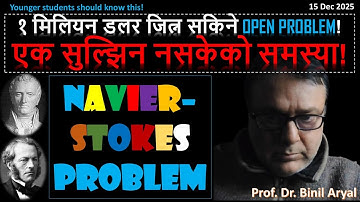 Million-Dollar Riddle of Turbulence: Navier-Stokes Problem (Prof. B. Aryal, TU, Nepal / 15 Dec 2025)