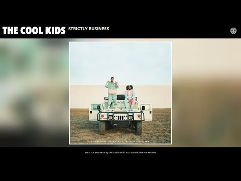 The Cool Kids - STRICTLY BUSINESS (Official Audio)