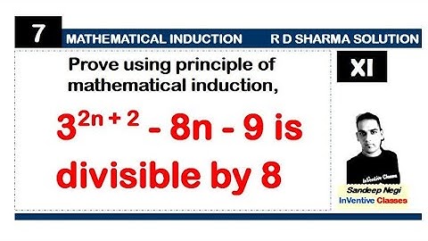 Mathematical Induction| Class 11| 3^(2n+2) -8n -9 is divisible by 8