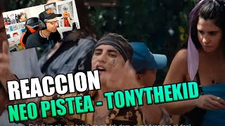 REACCION A NEO PISTEA - TONYTHEKID (Video Oficial)