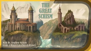 What Was the Great Schism and Why Did It Happen? (With Dr. Stephen Nichols)