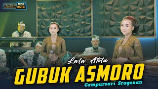 Download lagu Gubuk Asmoro - Lala Atila - Kembar Campursari Sragenan Gayeng    V Mp3 Video Mp4