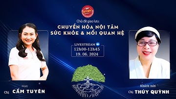 [386] 19.06.24 | CHUYỂN HÓA NỘI TÂM SỨC KHỎE VÀ MỐI QUAN HỆ  | THÚY QUỲNH | ĂN TRƯA CÙNG WITSTORY