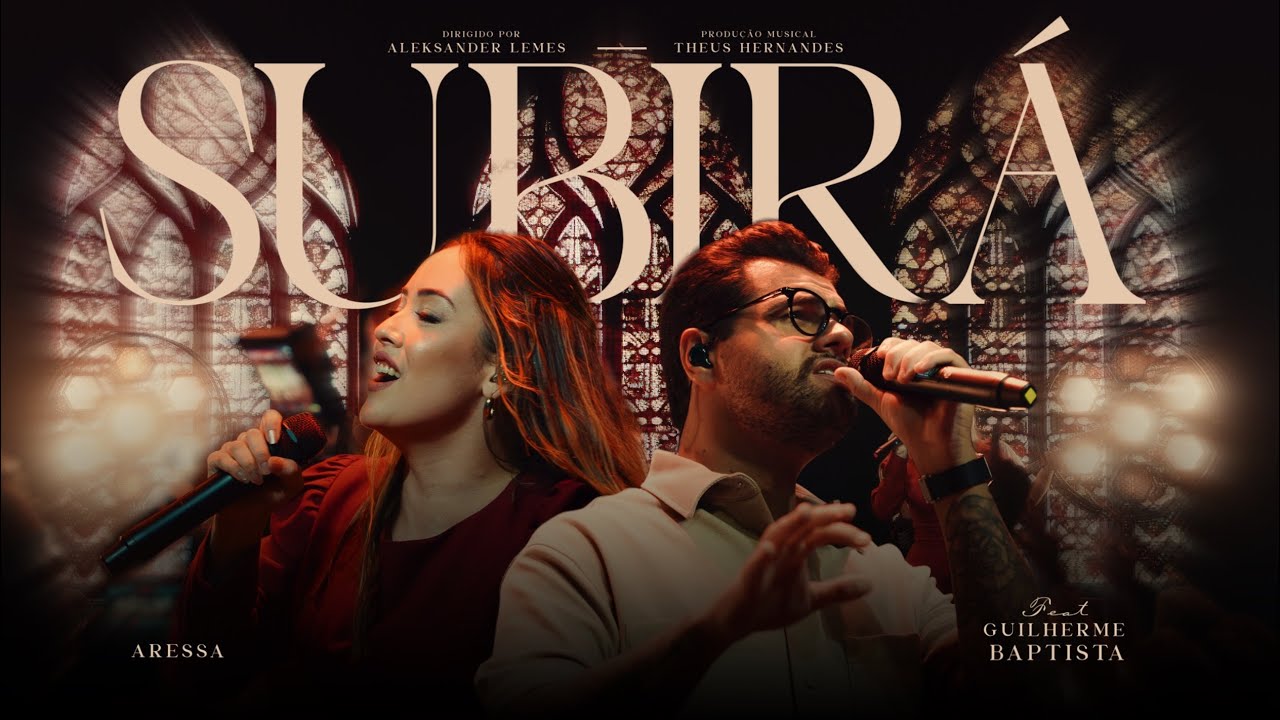 SUBIRÁ - Aressa feat. Guilherme Baptista | Clipe Ofical