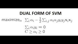 SVM in Dual form and Significance of Kernel SVM -  Part 2
