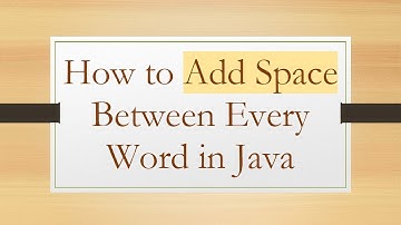 How to Add Space Between Every Word in Java
