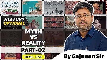Myth vs Reality | Part - 2 | History Optional | By Gajanan Dwivedi | Rau