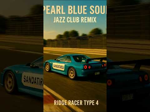 Pearl Blue Soul - Ridge Racer Type 4 - Jazz Club Remix #psone #videogames #ridgeracer #jazz