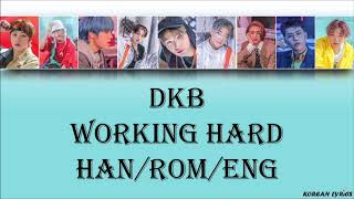 DKB - Working Hard (Han/Rom/Eng) Lyrics