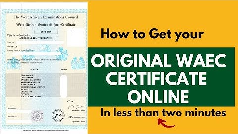 How to Get Your Original WAEC CERTIFICATE Online in a few minutes