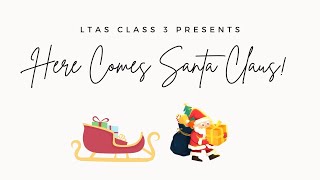 Here Comes Santa Claus