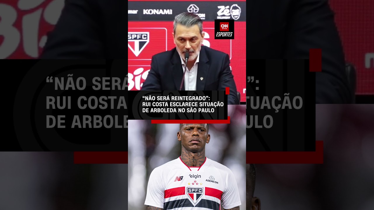Rui Costa: "Arboleda não será reintegrado ao elenco do São Paulo" | CNN ESPORTES