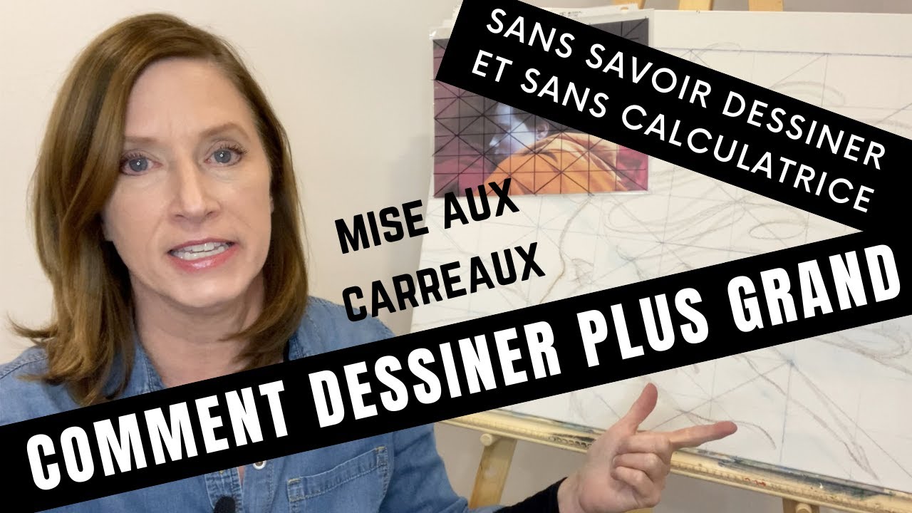 Comment dessiner plus grand sur une toile sans savoir dessiner et sans faire de calcul.