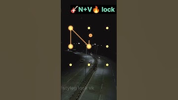 🎸N+V🔥 lock? screen lock? pattern lock? mobile lock #short #shorts #ytshorts #youtubeshorts #reels