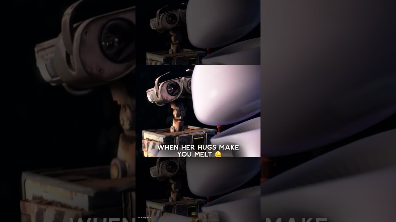 Wall E | When her hugs make you melt | 