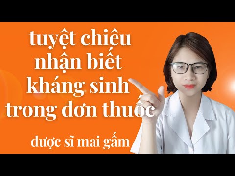 #2023 Cách nhận biết kháng sinh trong đơn thuốc