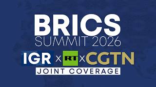 BRICS Summit 2026: IGR x RT x CGTN Joint Coverage | September 7-13 | IGR | India Global Review