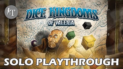 Tutorial & Solo Playthrough of Dice Kingdoms of Valeria Board Game