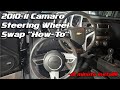 How-To: 2010 to 2012+ Camaro Steering Wheel Swap