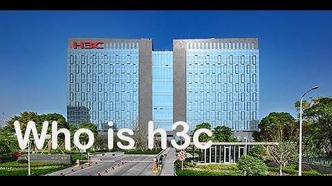 Who is H3C?