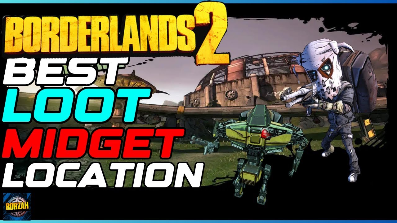 Borderlands 2 BEST LOOT MIDGET LOCATION YouTube
